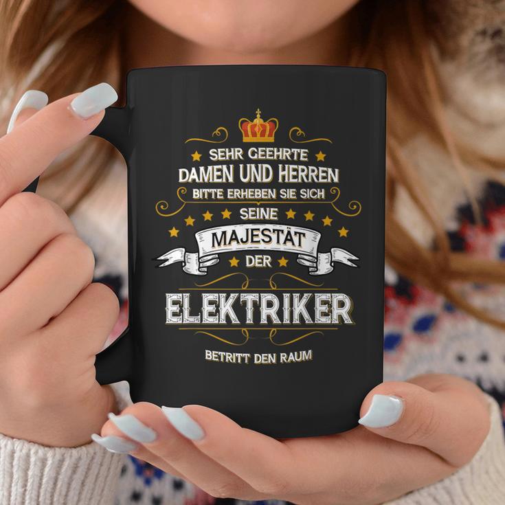 Seine Majestät Der Elektroriker Betritt Den Raum 'Seine Majestät Der Elektrori Tassen Lustige Geschenke