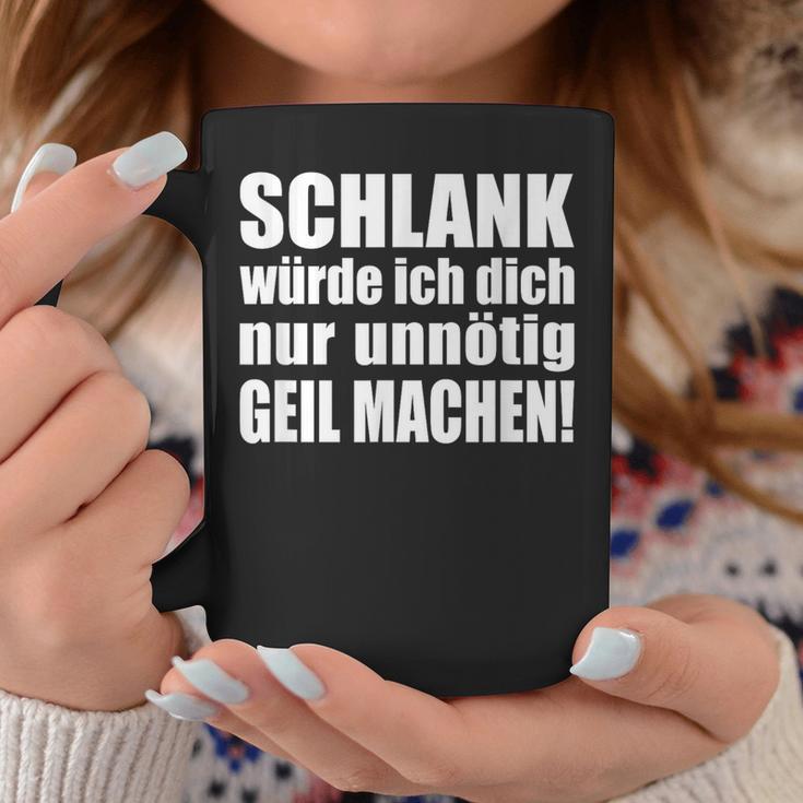 Slim Würde Ich Dich Nur Unnötig Slogan Tassen Lustige Geschenke