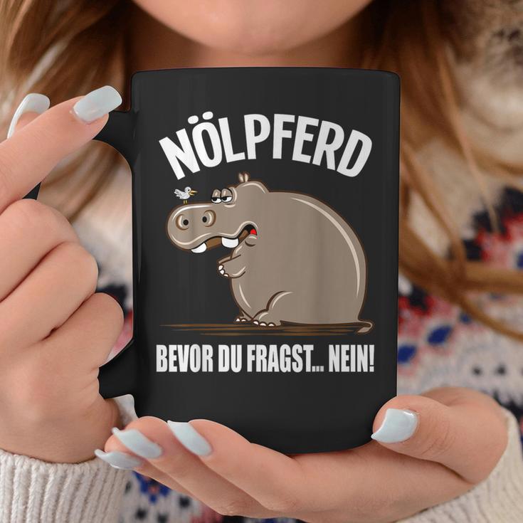 With Text Bevor Du Fragst Nein Nölpferd Before You Fragst Nein Nölpferd Tassen Lustige Geschenke