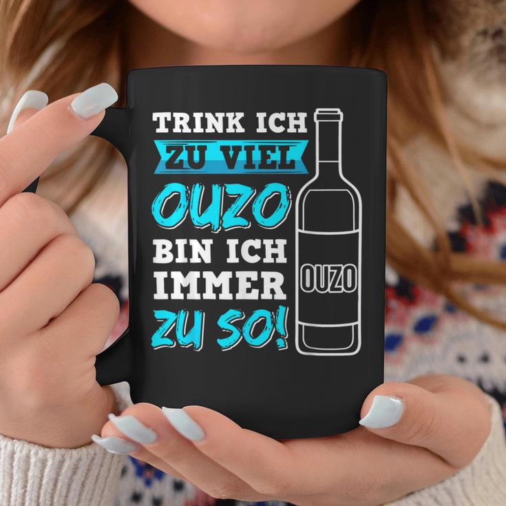 Trink Ich Zuiel Ouzo Bin Ich Immer Zu So Tassen Lustige Geschenke