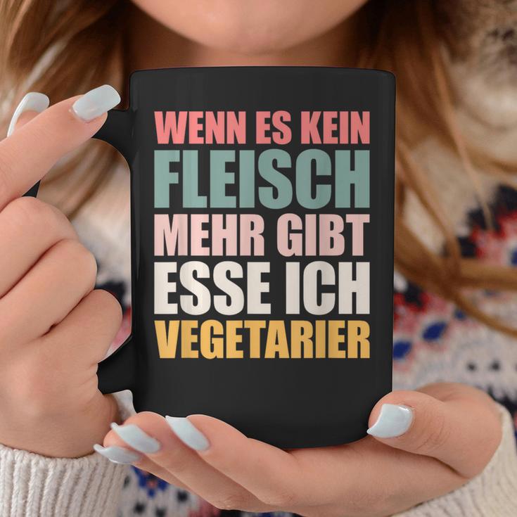 Wenn Es Kein Fleisch Mehr Gibt Esse Ichegetarian Tassen Lustige Geschenke