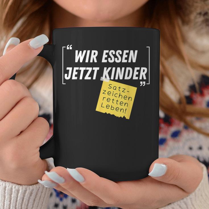 Wir Essen Jetzt Kinder Satzzeichen Retten Leben Joke Tassen Lustige Geschenke