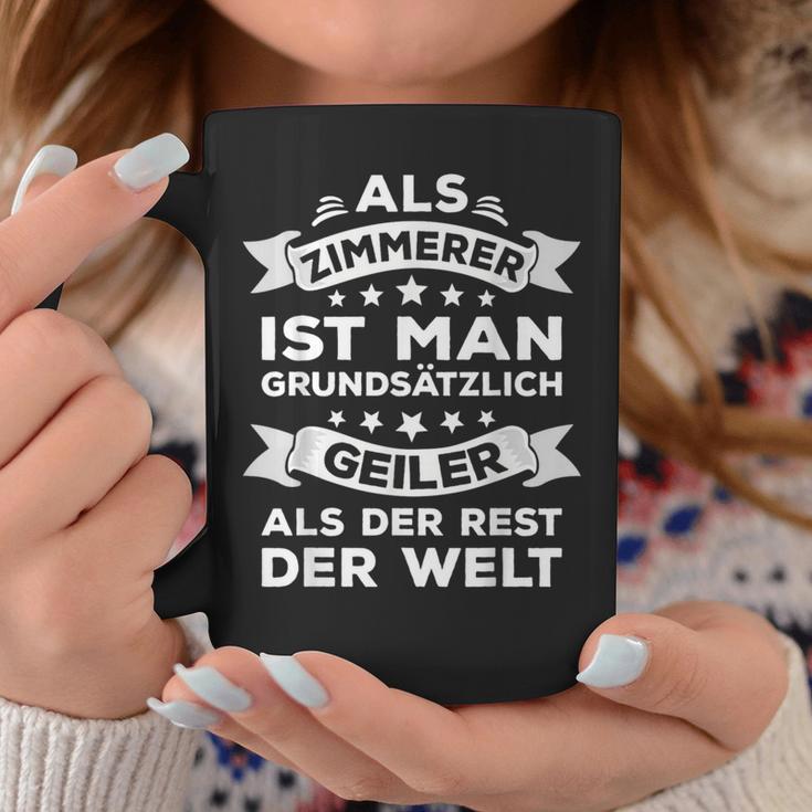 As Zimmererer Ist Man Geiler Als Der Rest Der Welt Tassen Lustige Geschenke