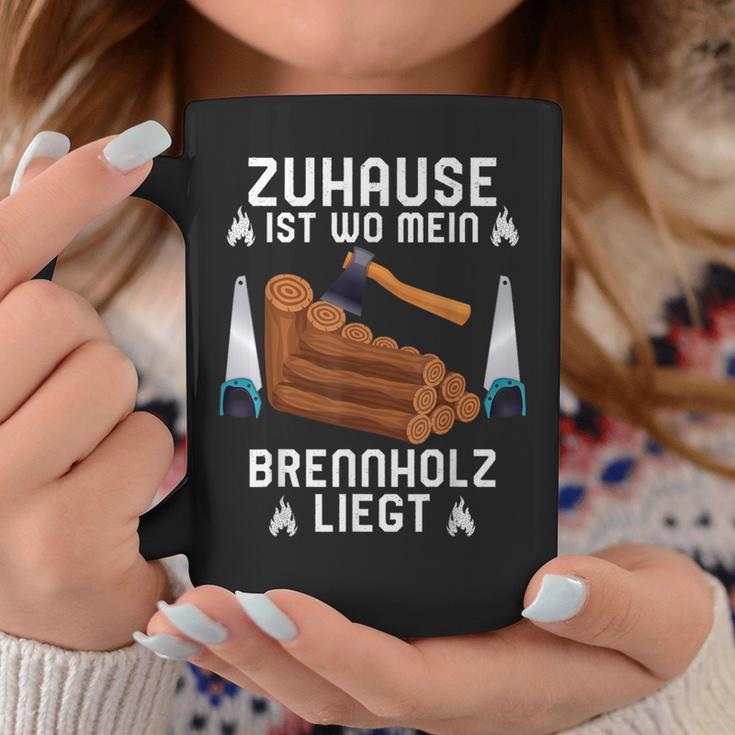 Zuhause Ist Wo Mein Brennholz Liegt Forestry Tassen Lustige Geschenke