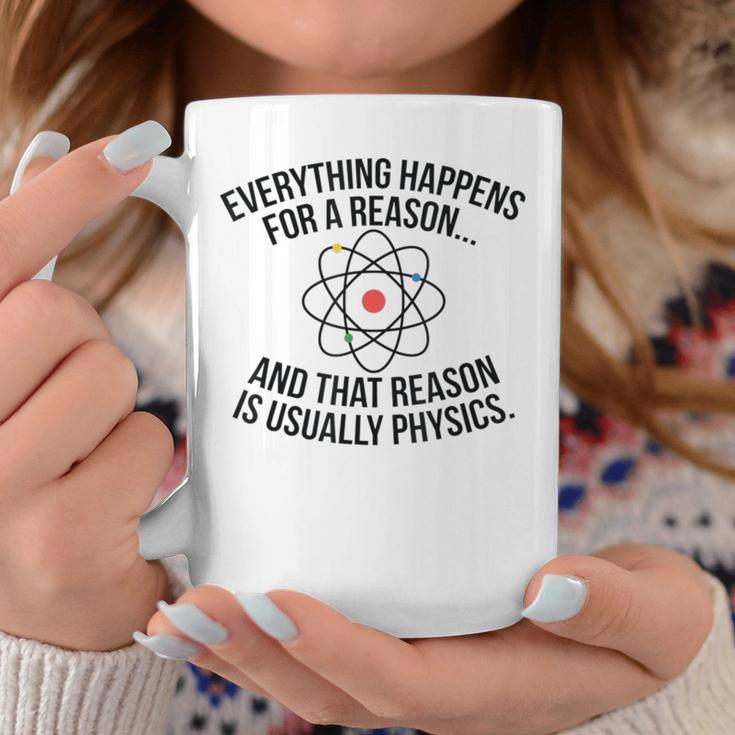 Alles Passiert Aufgrundon Physik Science Nerd Graphic Tassen Lustige Geschenke