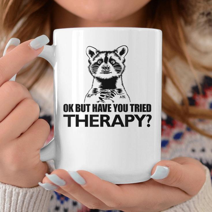 Ok Aber Hast Du Die Therapie Auspestier Racoon Mental Health Tassen Lustige Geschenke