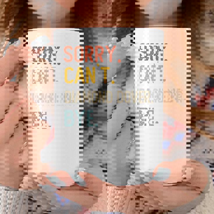 Scusa Can't Diamond Dover Bye Diamond Dover Lovers Tazze Regalos divertidos
