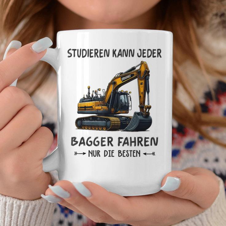 Studieren Kann Jeder Bagger Fahren Nur Die Besten Tassen Lustige Geschenke