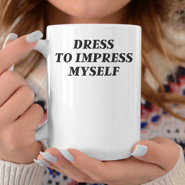 Vintage Aesthetic Dress Only To Impress Myself Streetwear Coffee Mug Unique Gifts