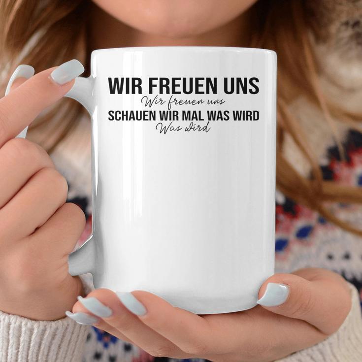 Wir Freuen Uns Schauen Wir Mal Was Wird Meme Tassen Lustige Geschenke