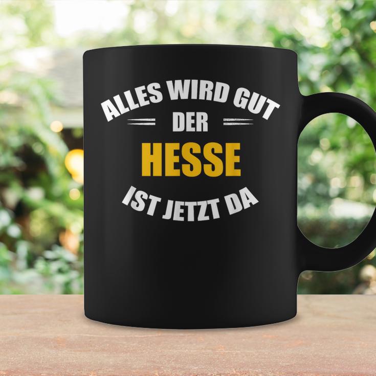 Alles Wird Gut Der Hesse Ist Jetzt Da S Tassen Geschenkideen