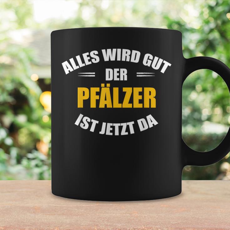 Alles Wird Gut Der Pälzer Ist Jetzt Da S Tassen Geschenkideen