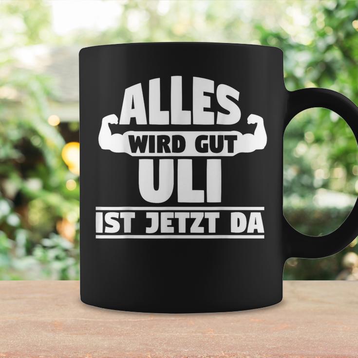 Alles Wird Gut Uli Ist Jetzt Da Tassen Geschenkideen