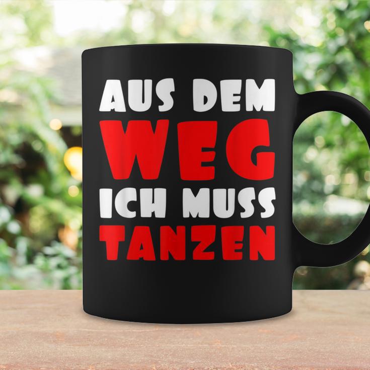 Aus Dem Weg Ich Muss Tanzen Motif For Dancer Tassen Geschenkideen