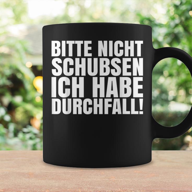 Bitte Nicht Schubsen Ich Habe Diarrhoea Tassen Geschenkideen