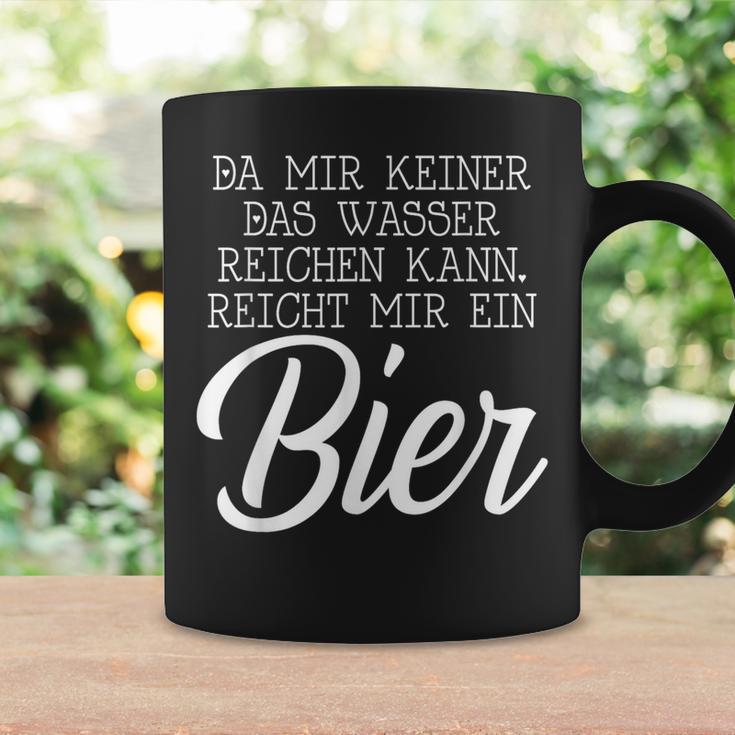 Da Mir Keiner Das Wasser Reichen Kann Reicht Mir Ein Bier Tassen Geschenkideen