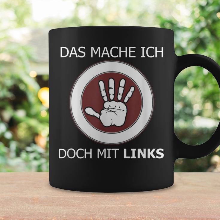 Das Mache Ich Doch Mit Links Slogan Left Handed Tassen Geschenkideen