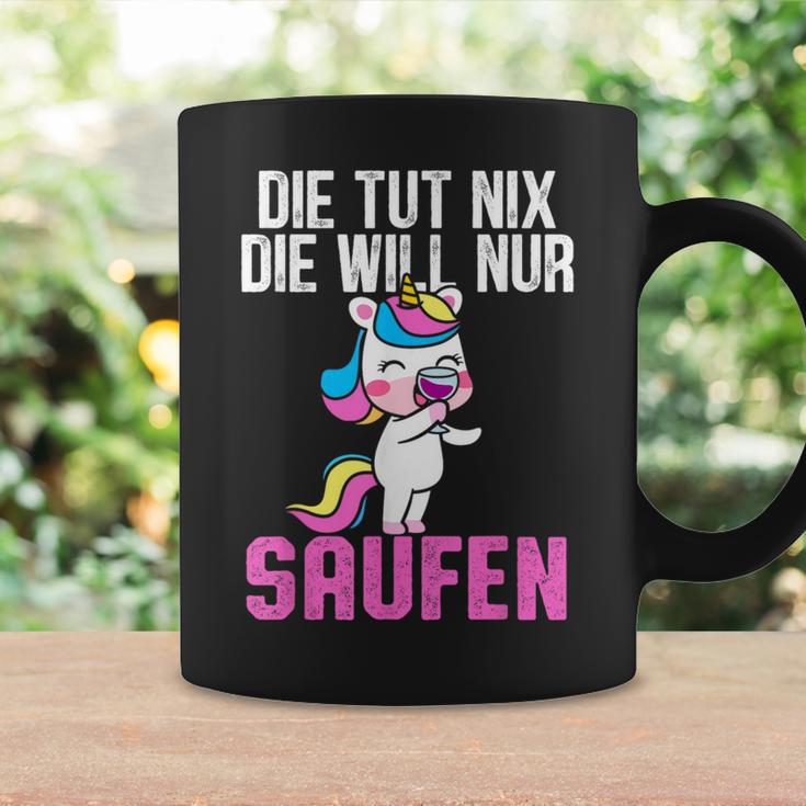 Die Tut Nix Die Will Nur Saufen Unicorn Saying Women's Tassen Geschenkideen