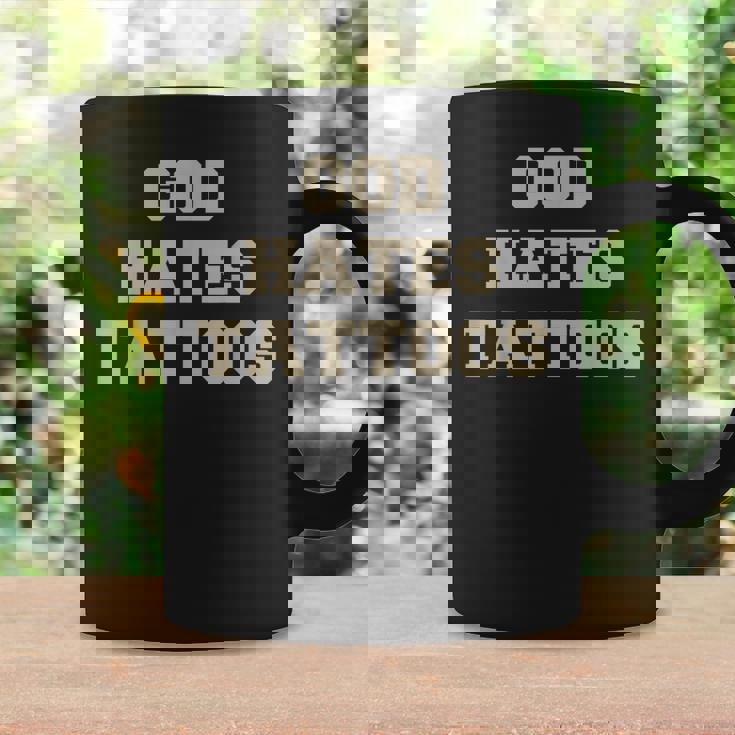 Dios Odia Los Tatuajes Divertidos Refranes De Humor Adulto Sarcástico Taza de café Ideas de regalos