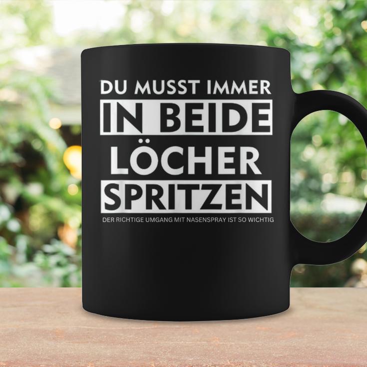 Du Musst Immer In Beide Löcher Spritzen Tassen Geschenkideen