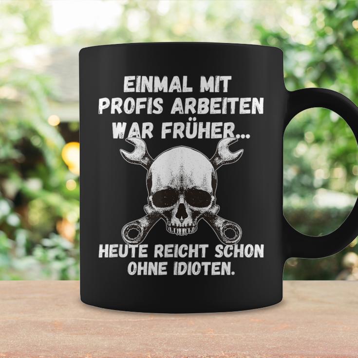 Einmal Mit Profis Arbeiten War Früher Einmal Ohne Idioten S Tassen Geschenkideen