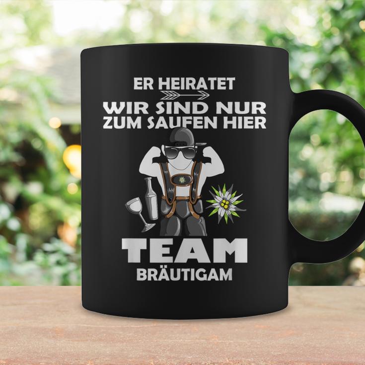 Er Meiratet Wir Sind Nur Zum Saufen Hier Team Groom S Tassen Geschenkideen