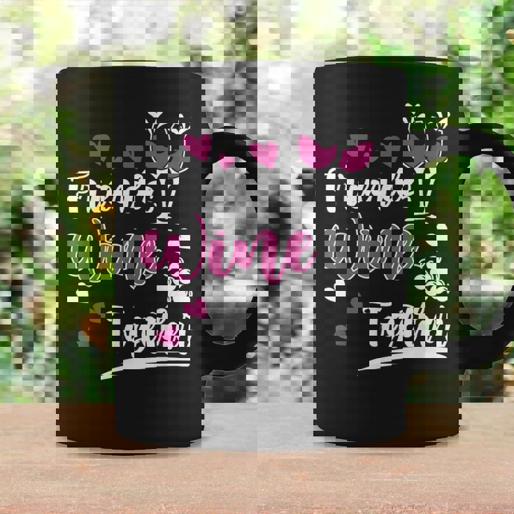 Friends Wine Together I Wine Coffee Mug Gifts ideas