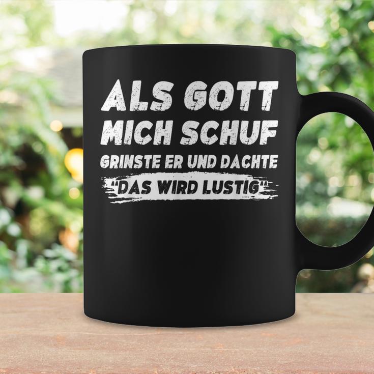 Als Gott Mich Schuf Grinste Er Tassen Geschenkideen