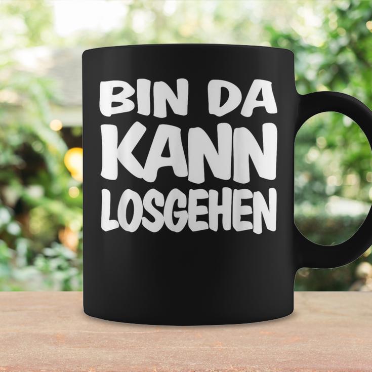 Bin Da Kann Losgehgehen Tassen Geschenkideen