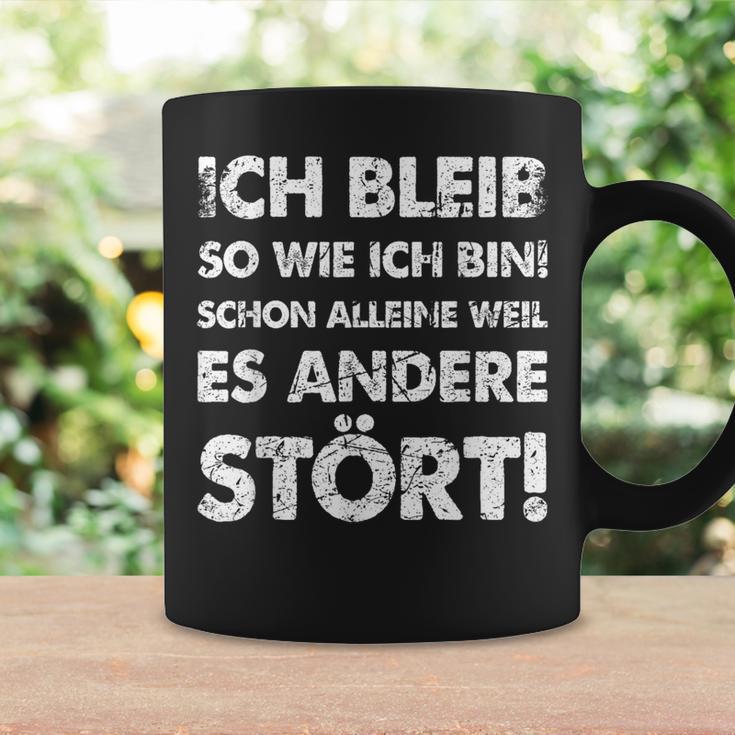 Ich Bleib So Wie Ich Bin Weil Es Andere Stört Tassen Geschenkideen