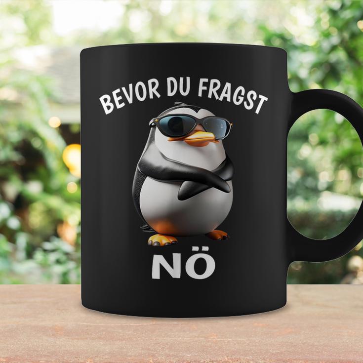 Penguin Sarcasm Bevor Du Fragst Nö Tassen Geschenkideen