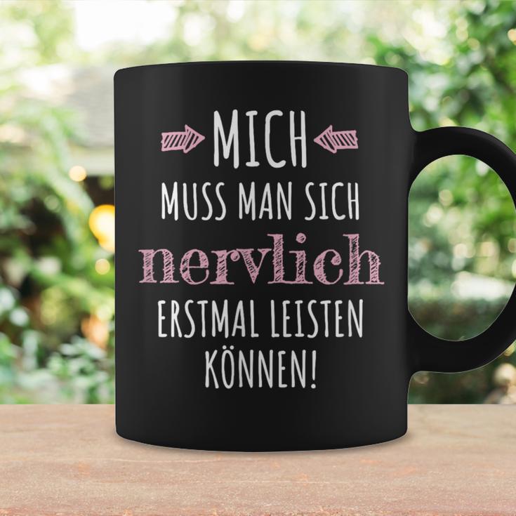 Mich Muss Man Sich Nervlich Erstmal Leistkannen Tassen Geschenkideen