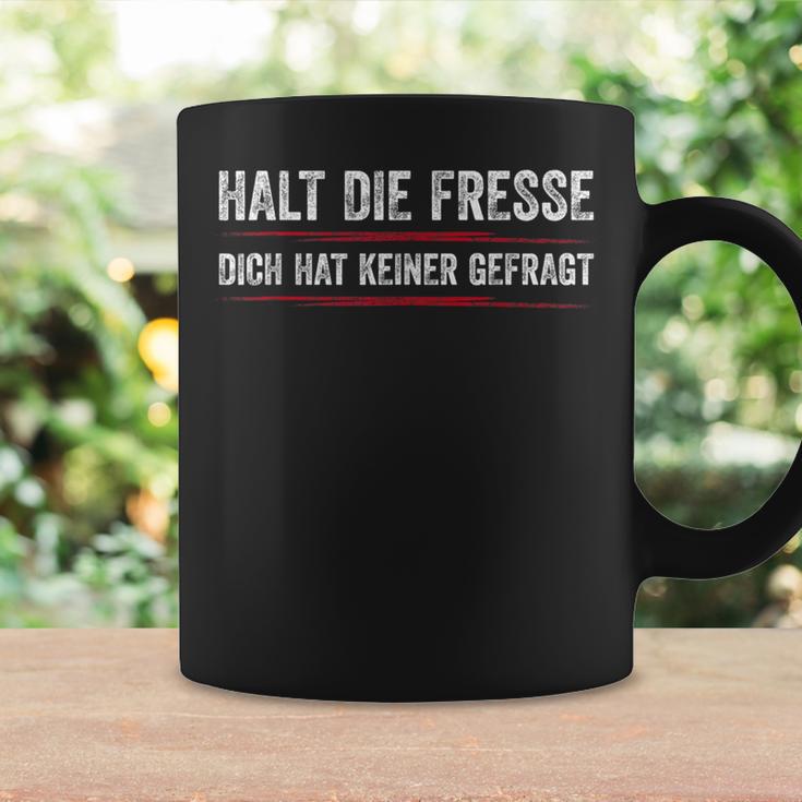 Halt Die Fresse Dich Hat Keiner Gefragt Halt Tassen Geschenkideen