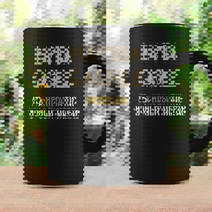 Hamba Gashle Rhodesian Things South Africa Coffee Mug Gifts ideas Hamba Gashle Rhodesian Things South Africa Coffee Mug Gifts ideas