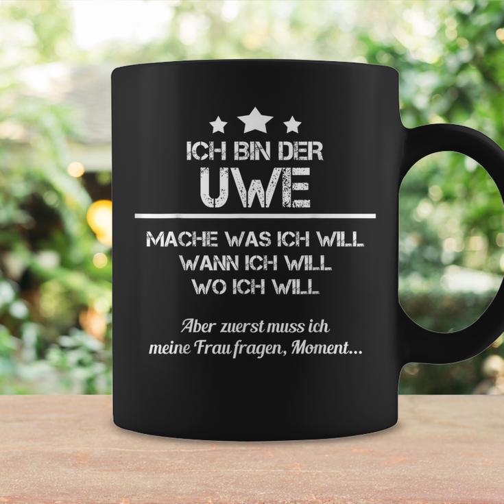 Ich Bin Der Uwe Mache Was Ich Will Wann Ich Will Tassen Geschenkideen