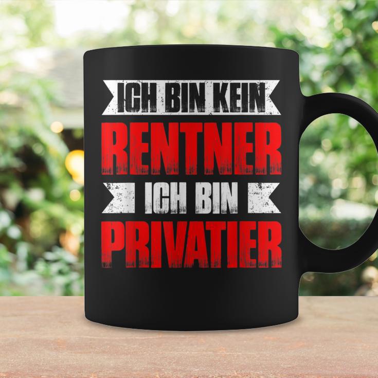 With Ich Bin Kein Rentner Ich Bin Privatier Ruhestand Rente Tassen Geschenkideen