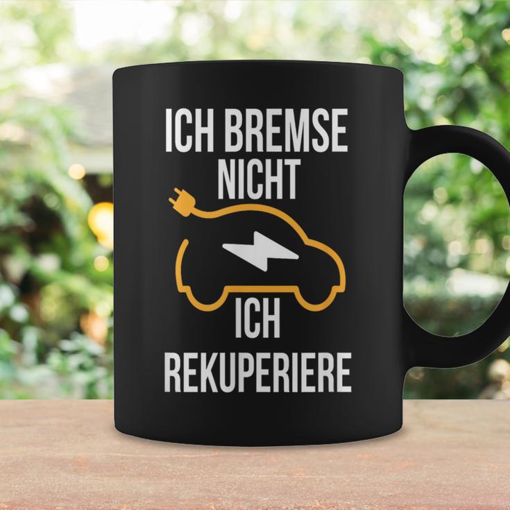 Ich Bremse Nicht Ich Rekuperiere E-Auto E Car Electric Car Tassen Geschenkideen