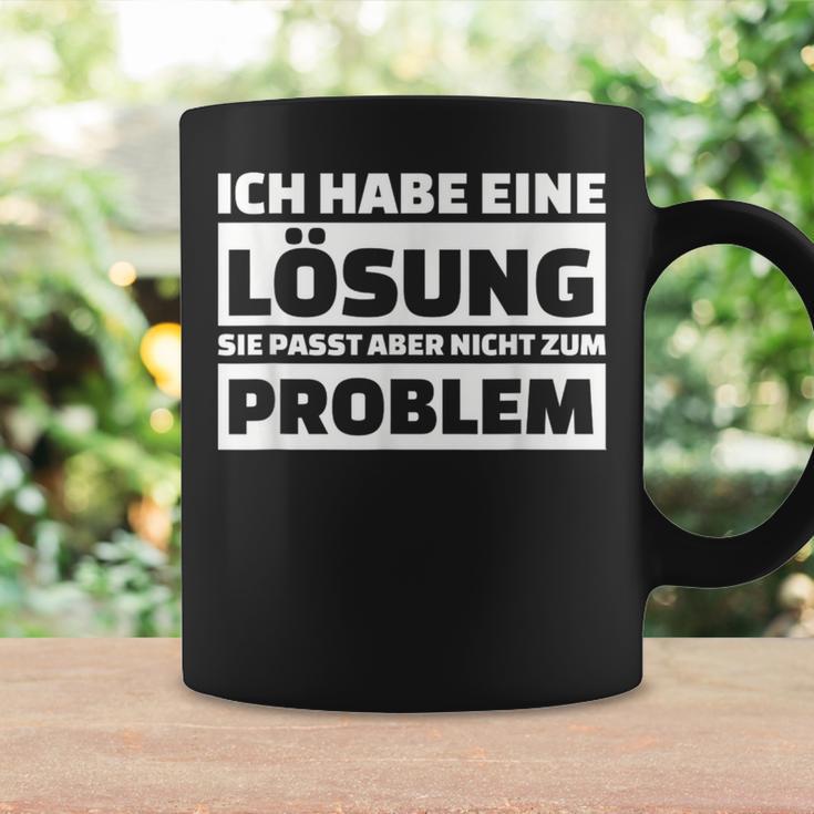 Ich Habe Eine Solution It Doesn't Fit The Problem Tassen Geschenkideen