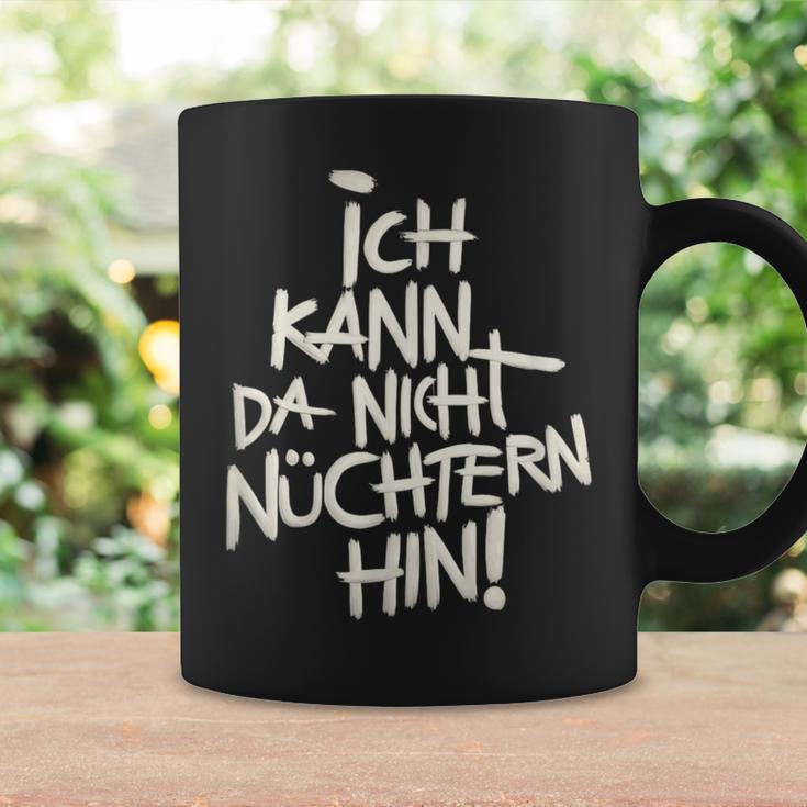 Ich Kann Da Nicht Nüchtern Hin Tassen Geschenkideen