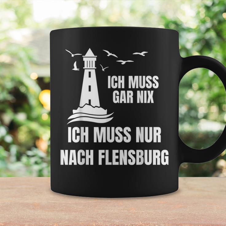 Ich Muss Gar Nix Ich Muss Nur Nach Flensburg Holiday Norden Tassen Geschenkideen