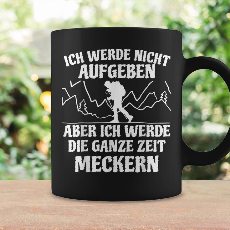 Ich Werde Keine Aufababen Ich Werde Die Ganze Zeit Meckern I Will Not Give Up The Whole Time Tassen Geschenkideen