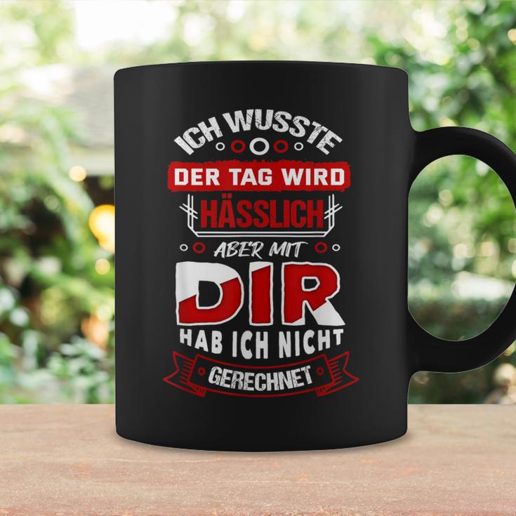 Ich Wusste Der Tag Wird Hässlich S Tassen Geschenkideen