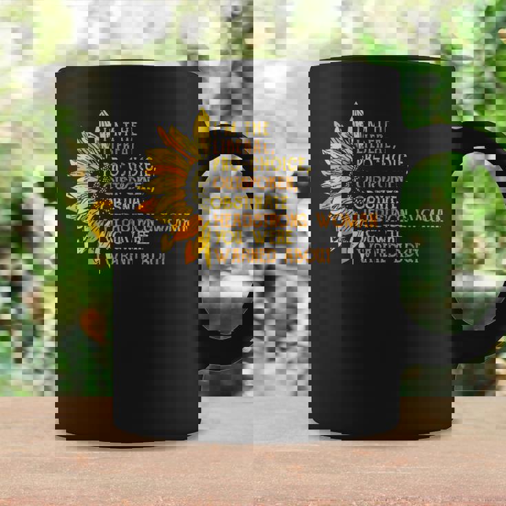 I'm The Liberal Pro Choice Outspoken Obstinate Sunflower Coffee Mug Gifts ideas