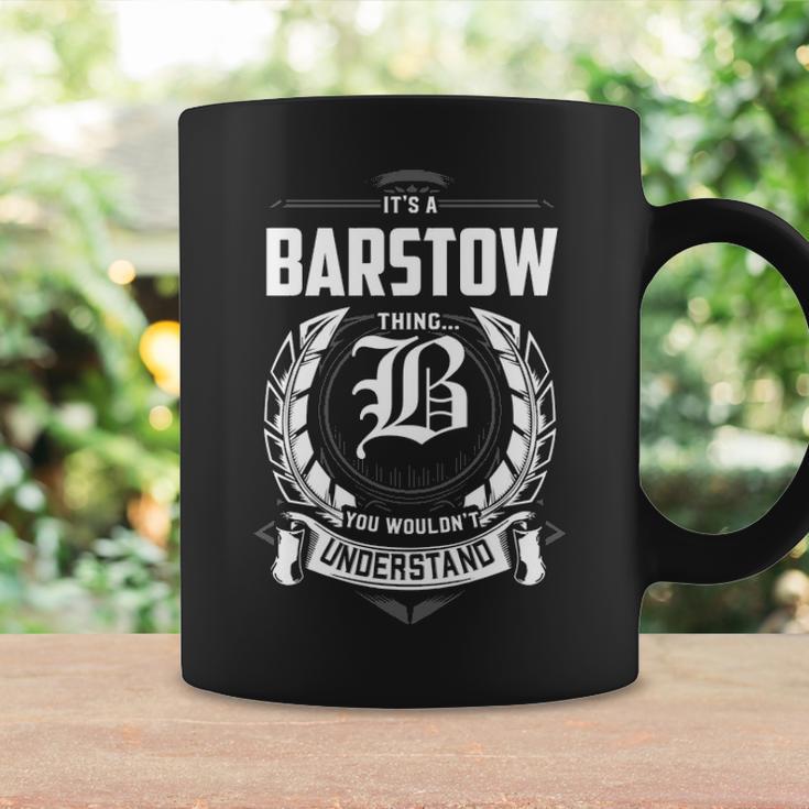 It's A Barstow Thing You Wouldn't Understand Personalized Last Name For Barstow Coffee Mug Gifts ideas