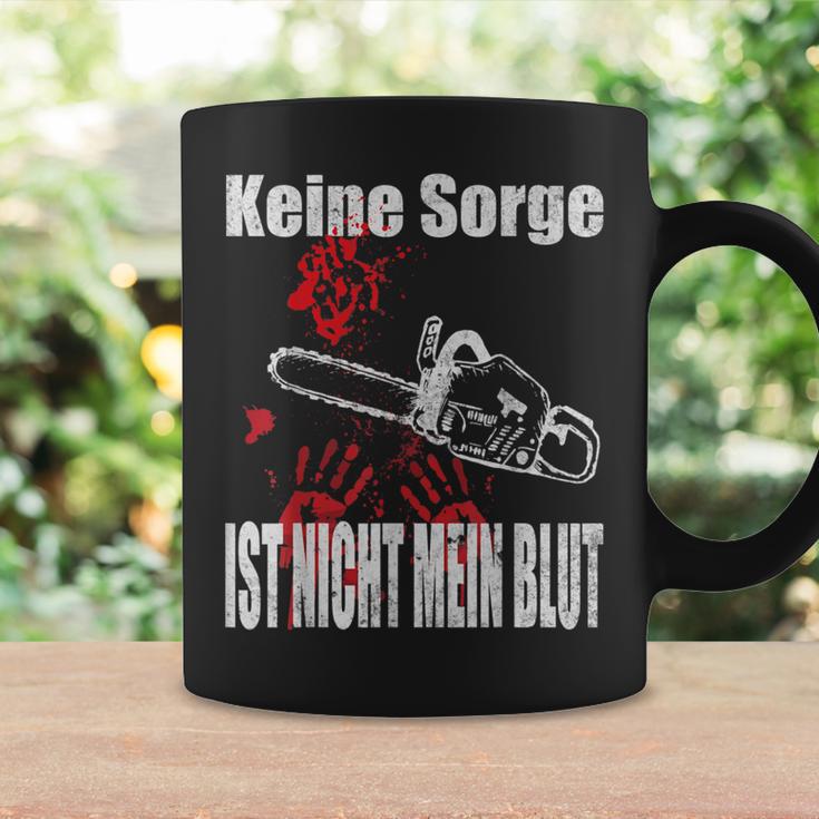 Keine Sorge Ist Nicht Mein Bluten Hands Chainsaw Tassen Geschenkideen