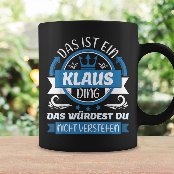 Klaus Name First Name Day Das Ist Ein Klaus Ding Tassen Geschenkideen