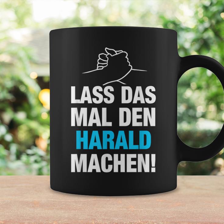 Lass Das Mal Den Harald Machen First Name Saying Tassen Geschenkideen