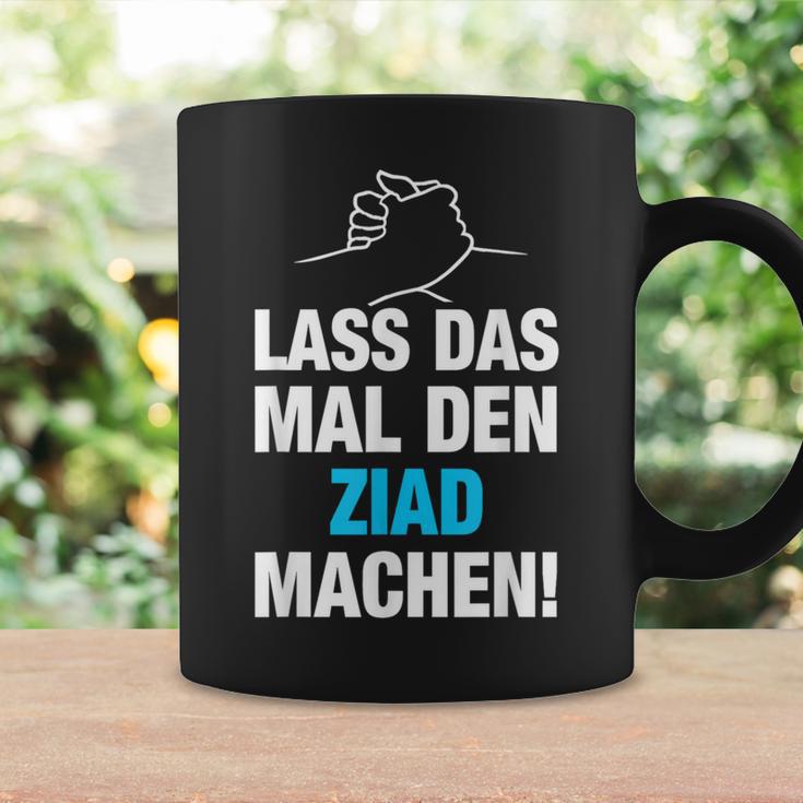 Lass Das Mal Den Ziad Machen First Name Saying Tassen Geschenkideen