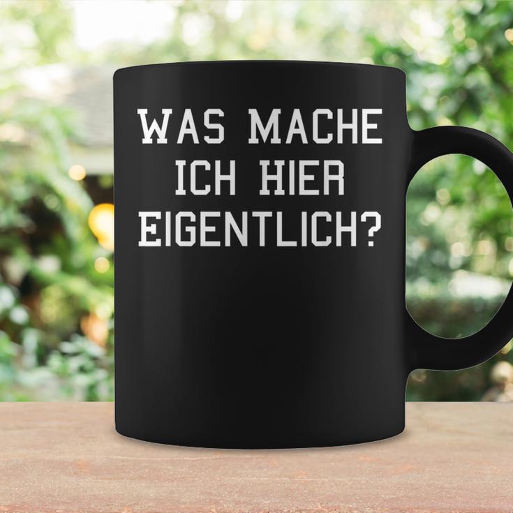 Was Mache Ich Hier Eigentlich Tassen Geschenkideen