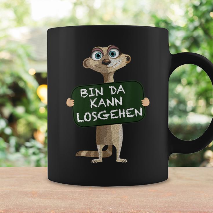 Meerkat Bin Da Kann Losgehen Statement Motif Tassen Geschenkideen